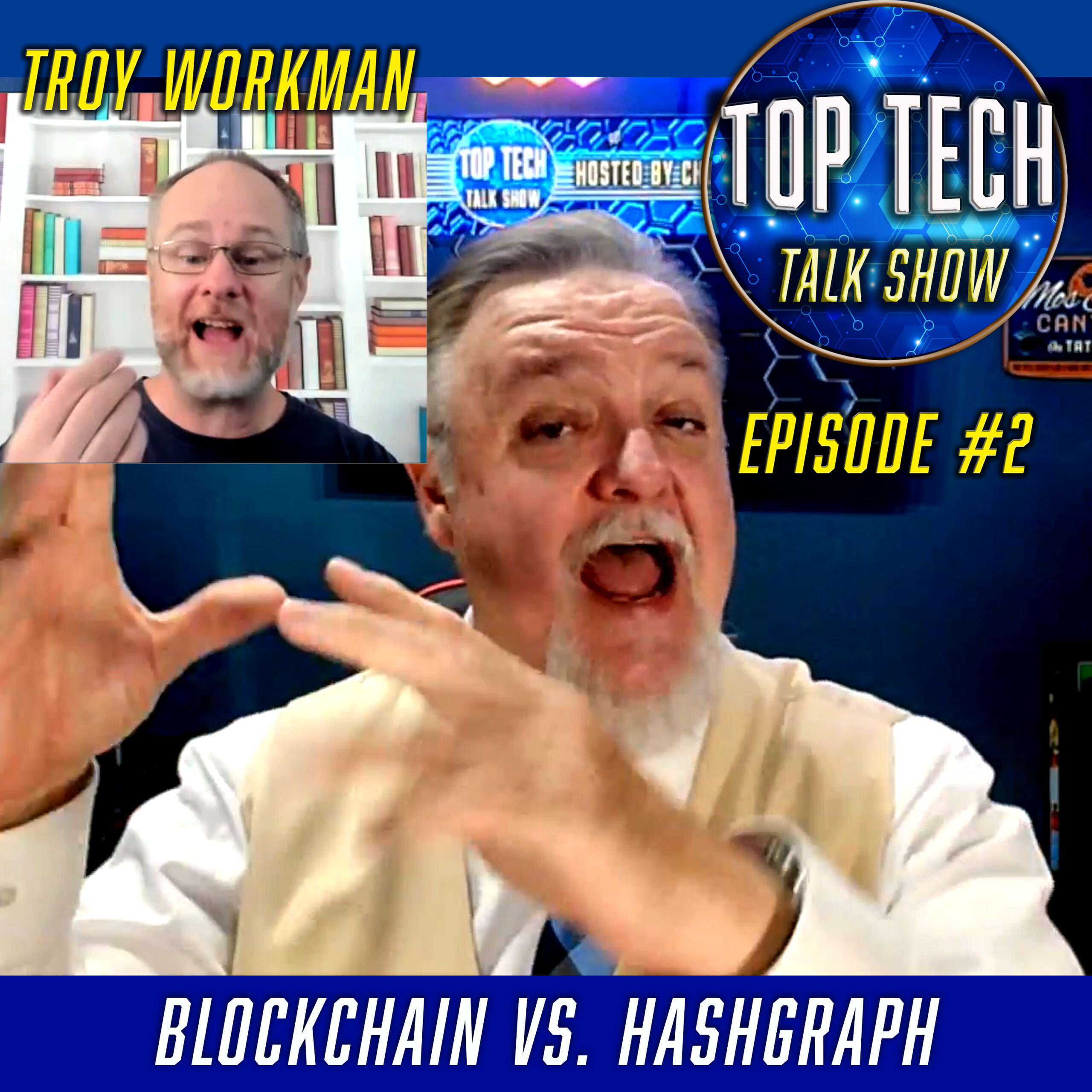 Episode 2 – Troy and Chuck talk Blockchain vs. Hashgraph